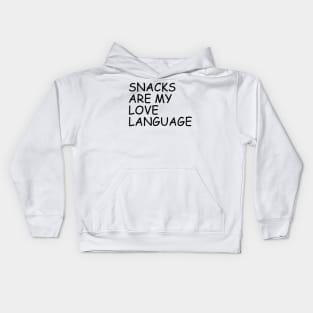 Snacks Are My Love Language Kids Hoodie